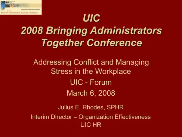 UIC 2008 Bringing Administrators Together Conference