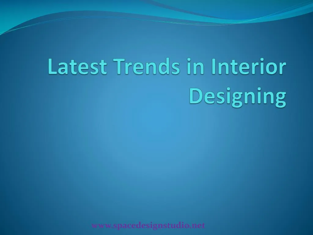 latest trends in interior designing