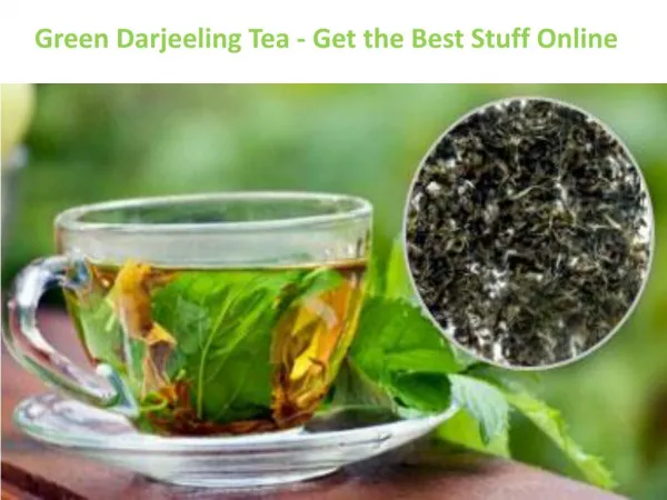 Green Darjeeling Tea - Get the Best Stuff Online