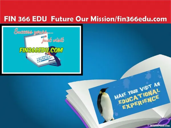 FIN 366 EDU Future Our Mission/fin366edu.com