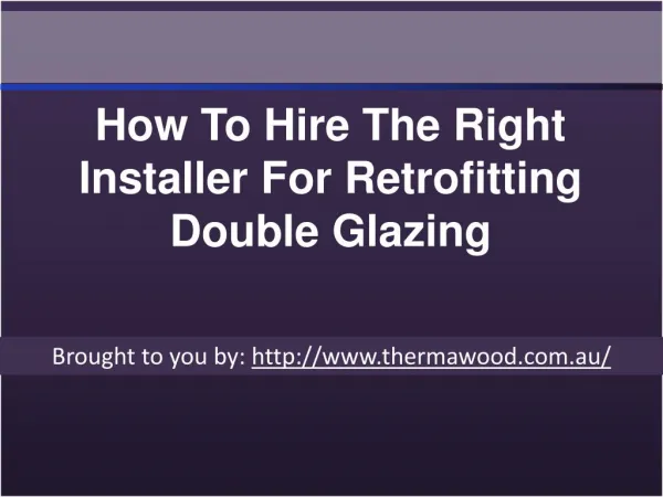 How To Hire The Right Installer For Retrofitting Double Glazing
