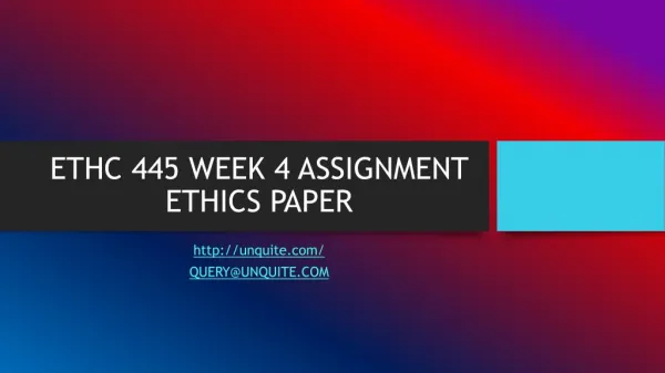 ETHC 445 WEEK 4 ASSIGNMENT ETHICS PAPER