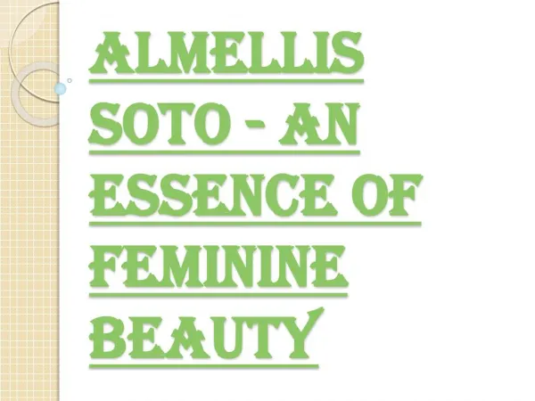 An Essence of Feminine Beauty Almellis Soto