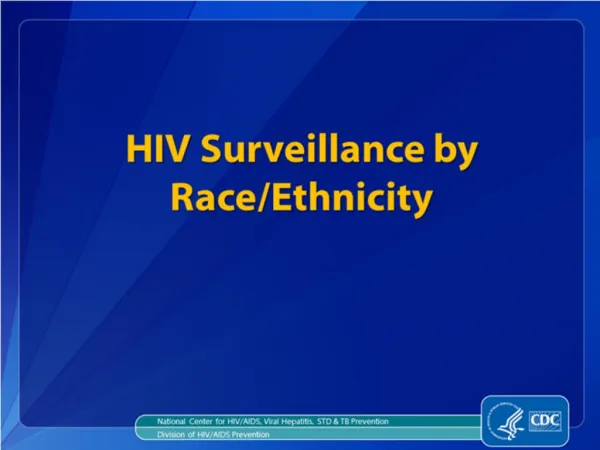 HIV Surveillance by Race/Ethnicity