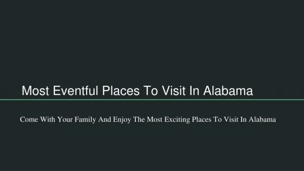 Attractive Places To Visit In Alabama