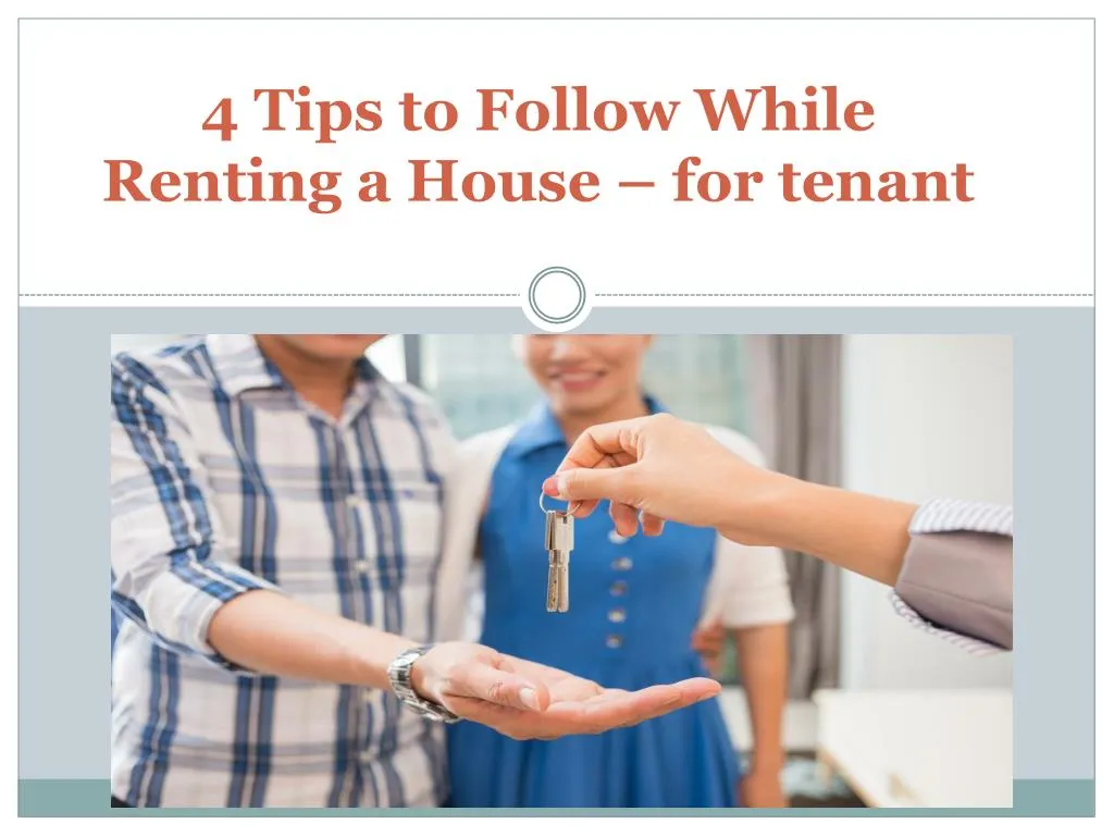 4 tips to follow while renting a house for tenant