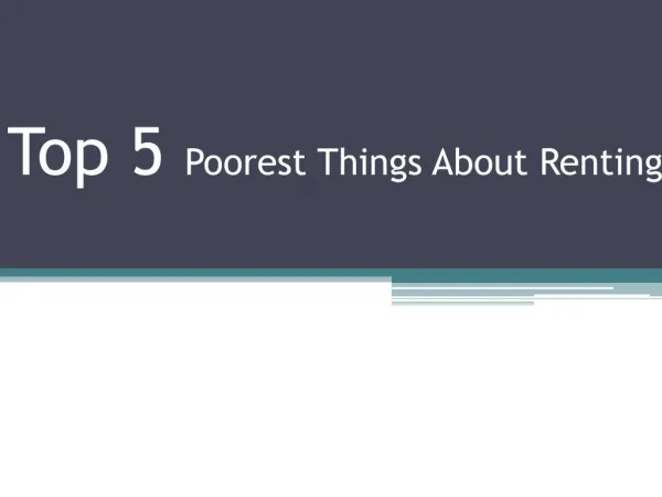 Top 5 Poorest Things about Renting