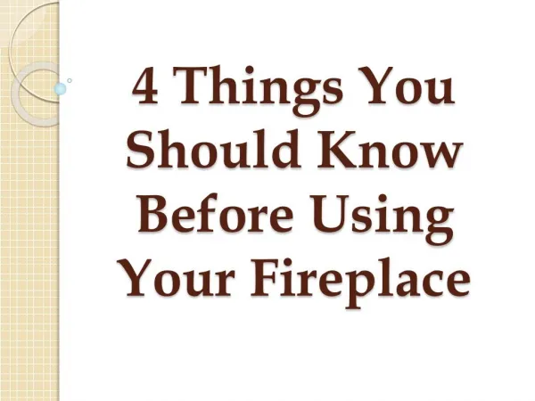 4 Things You Should Know Before Using Your Fireplace