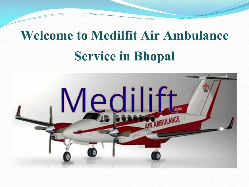 welcome to medilfit air ambulance service in bhopal