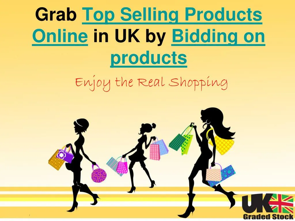 grab top selling products online in uk by bidding on products