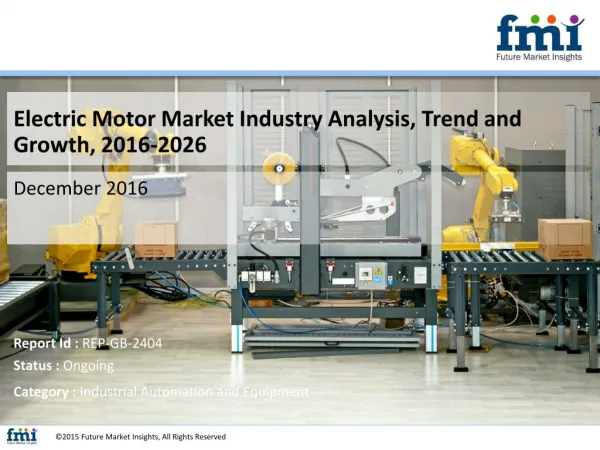 Electric Motor Market Global Industry Analysis and Forecast Till 2026