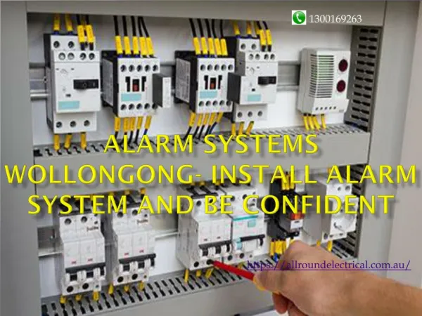 Alarm Systems Wollongong- Install Alarm System and Be Confident