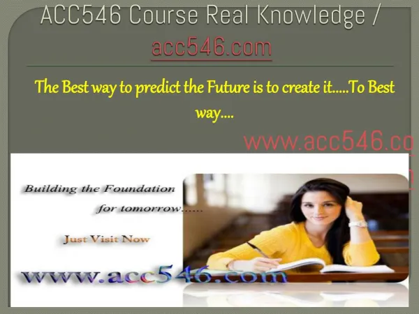 ACC546 Course Real Knowledge / acc546dotcom