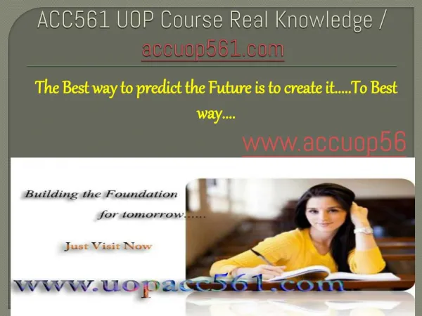 ACC561 UOP Course Real Knowledge / accuop561dotcom