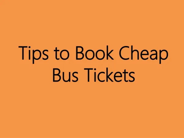 Tips to Booking Cheap Bus Tickets Online - Dealtrips