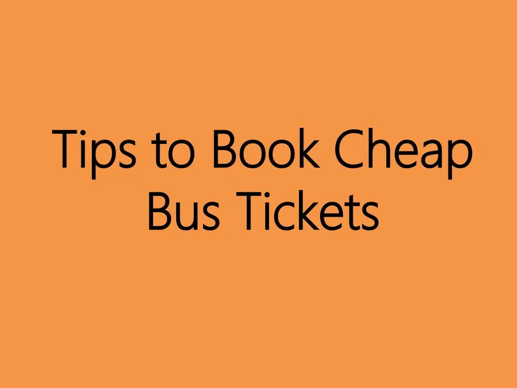 tips to book cheap bus tickets