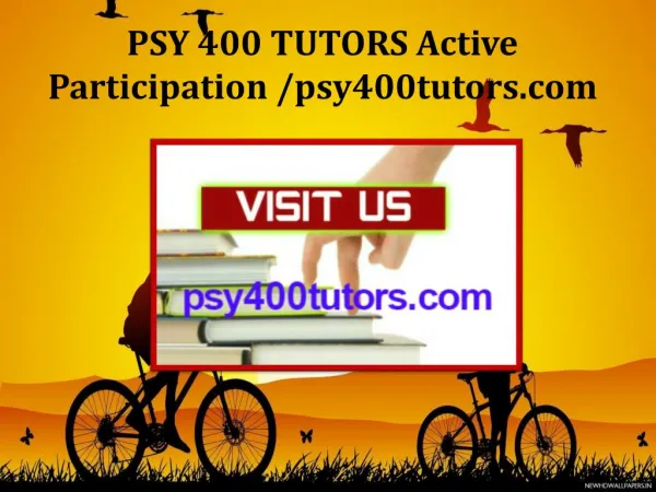 PSY 400 TUTORS Active Participation /psy400tutors.com