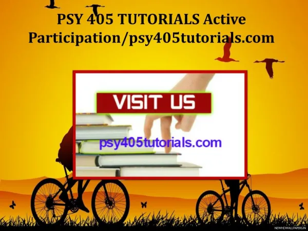 PSY 405 TUTORIALS Active Participation/psy405tutorials.com