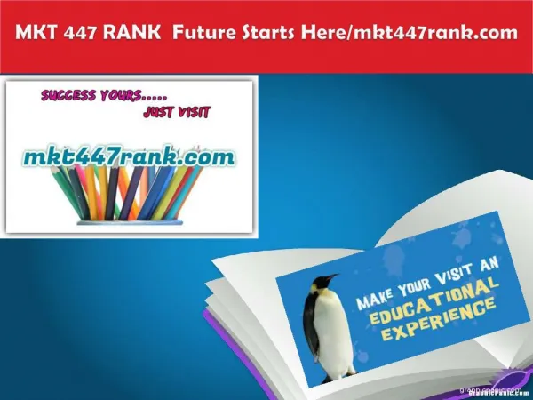 MKT 447 RANK Future Starts Here/mkt447rank.com