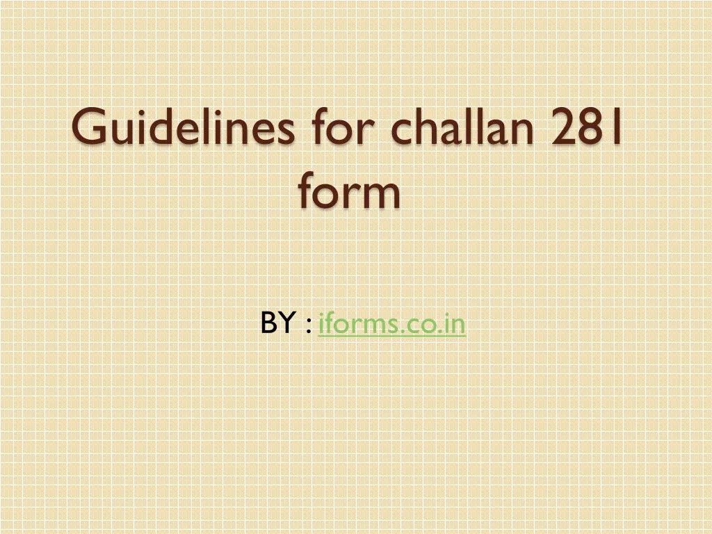 guidelines for challan 281 form