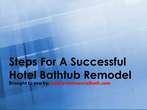 Steps For A Successful Hotel Bathtub Remodel