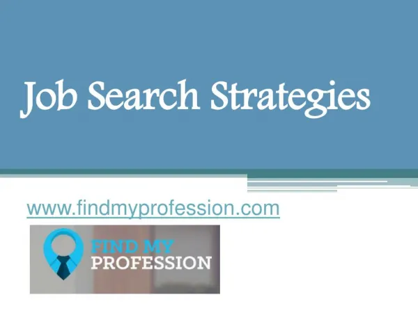 Job Search Strategies - www.findmyprofession.com
