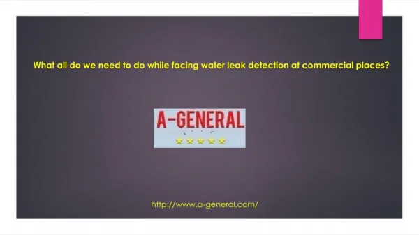 Hire A-General Commercial Plumbing Service For Water Leak Detection At Commercial Places.