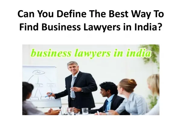 Can You Tell The Best Way For Finding Business Lawyers in India?