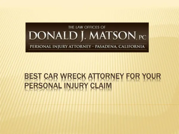 Matson Injury Law - Best Car Wreck Attorney for your Personal Injury Claim
