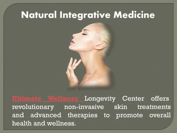Ultimate wellness center for Natural Integrative Medicine
