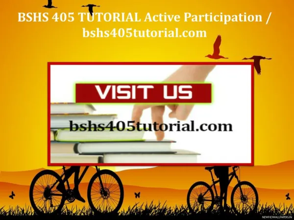 BSHS 405 TUTORIAL Active Participation / bshs405tutorial.com