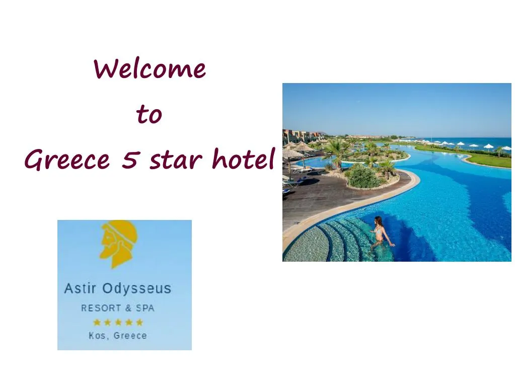 welcome to greece 5 star hotel