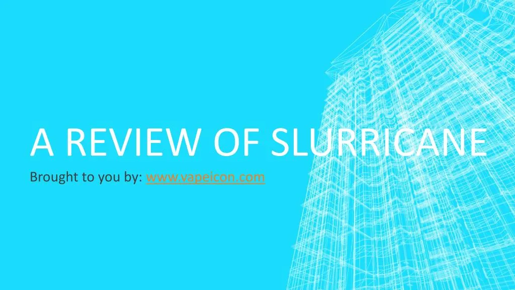 a review of slurricane
