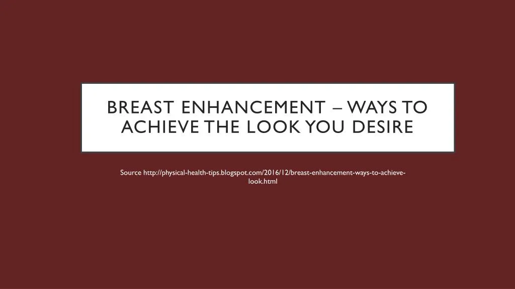 breast enhancement ways to achieve the look you desire