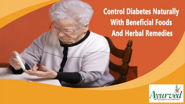 Control Diabetes Naturally With Beneficial Foods And Herbal Remedies