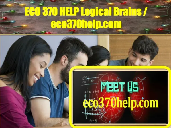 ECO 370 HELP Logical Brains / eco370help.com