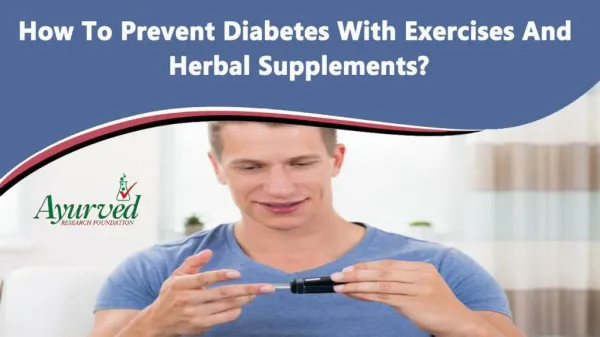 How To Prevent Diabetes With Exercises And Herbal Supplements?