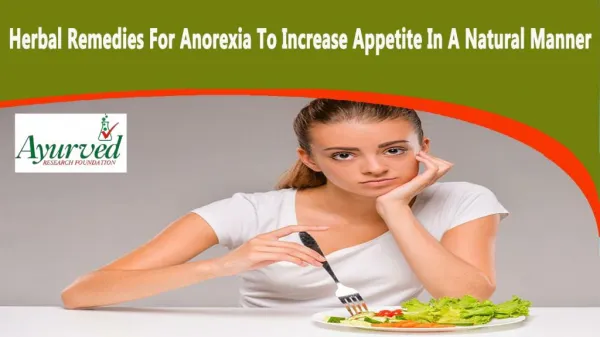 Herbal Remedies For Anorexia To Increase Appetite In A Natural Manner