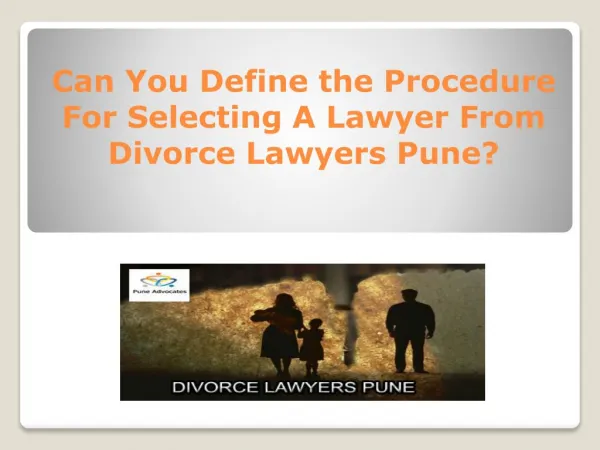 Can You Define the Procedure For Selecting A Lawyer From Divorce Lawyers Pune?
