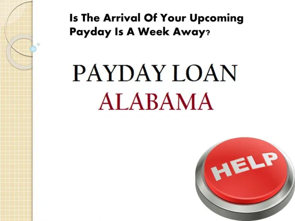 Payday Loan Alabama A Quick Solution For Fiscal Woes
