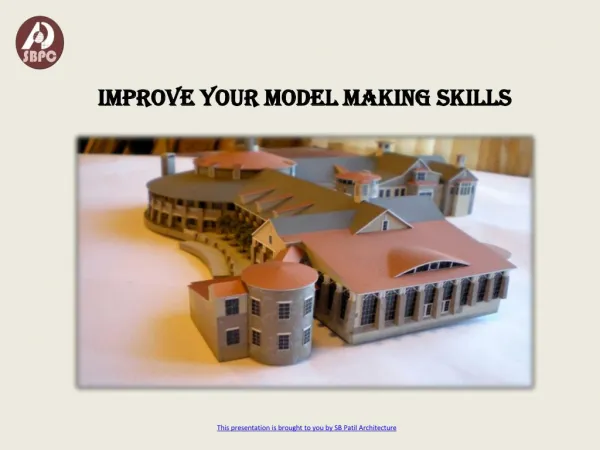 Improve your model making skills