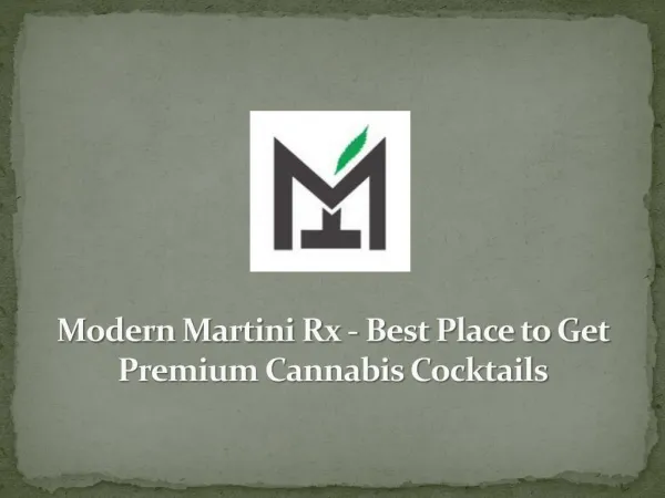 Modern Martini Rx - Best Place to Get Premium Cannabis Cocktails