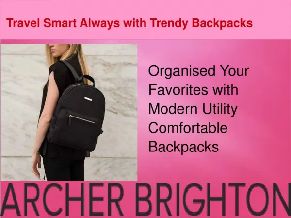 Travel Smart with Trendy Backpacks