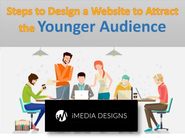 Steps to Design a Website to Attract the Younger Audience