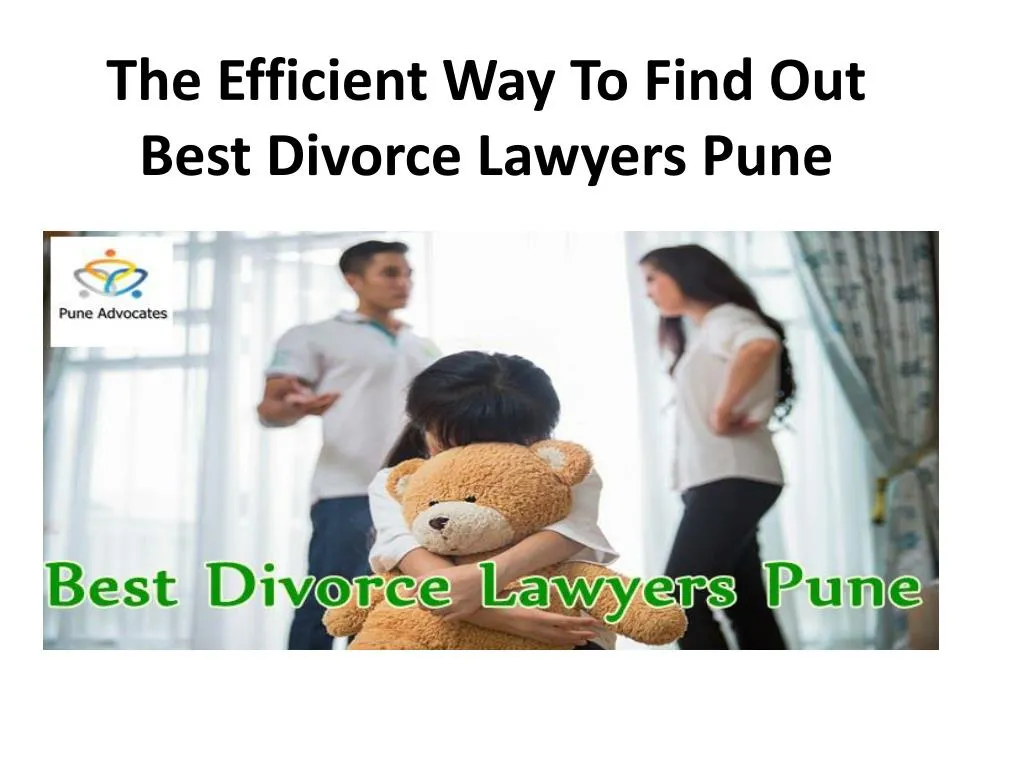 the efficient way to find out best divorce lawyers pune