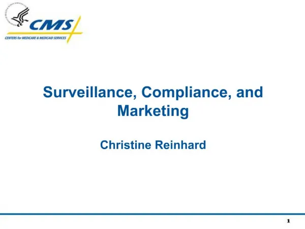 Surveillance, Compliance, and Marketing Christine Reinhard