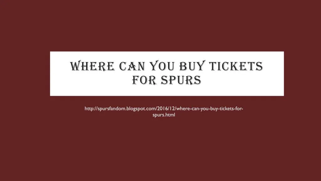where can you buy tickets for spurs