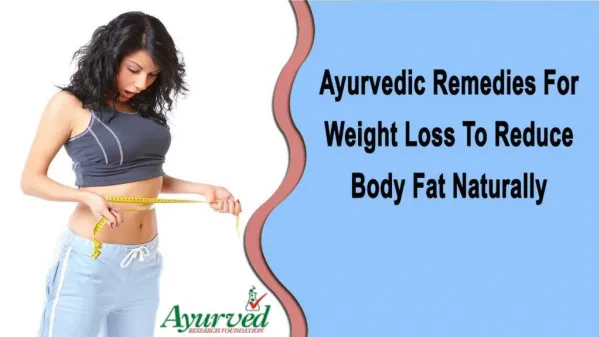 Ayurvedic Remedies For Weight Loss To Reduce Body Fat Naturally