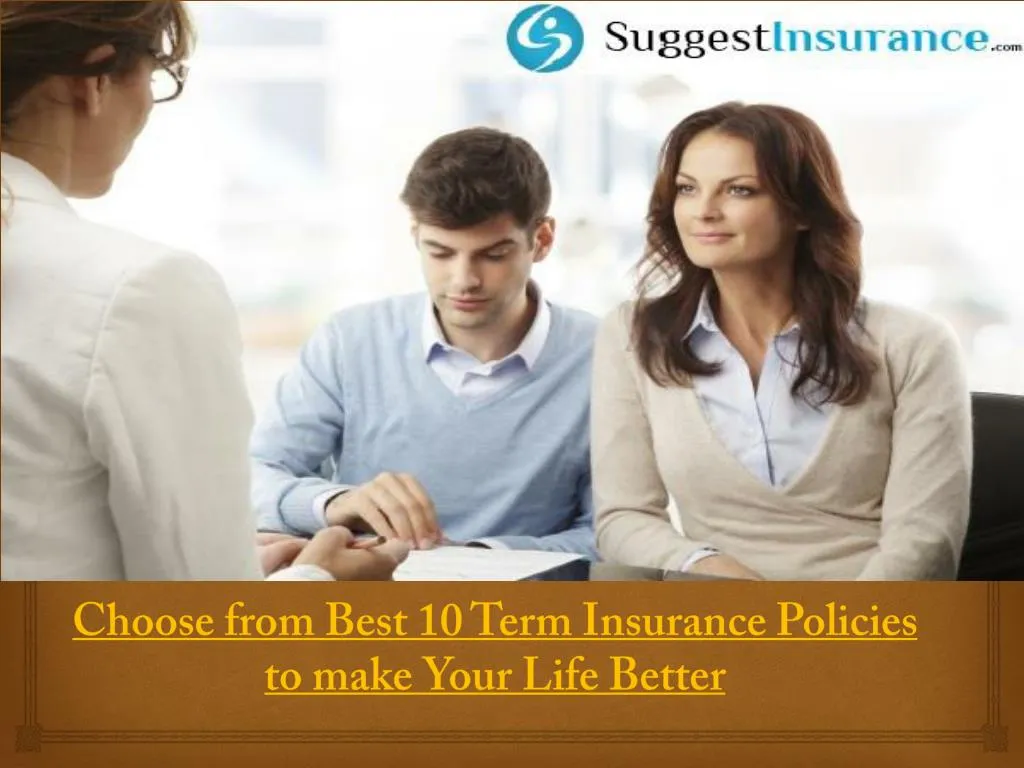 choose from best 10 term insurance policies to make your life better