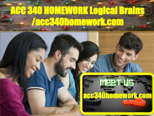 ACC 340 HOMEWORK Logical Brains /acc340homework.com